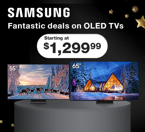 Samsung. Fantastic deals on OLED TVs. Starting at $1,299.99