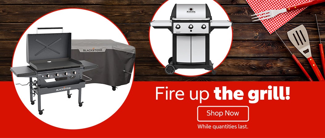 Fire up the grill! Shop Now. While supplies last.