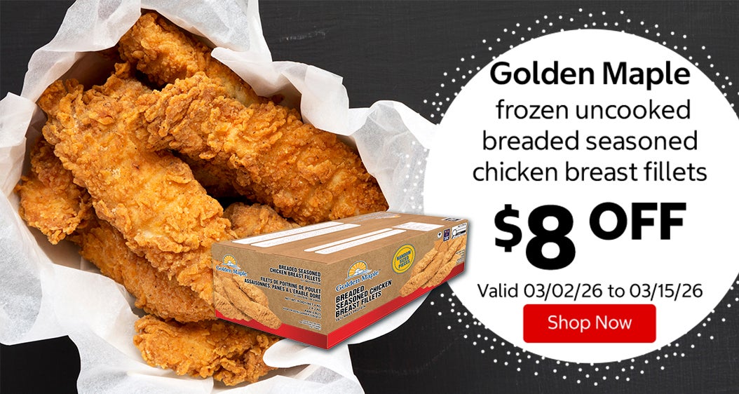 Golden Maple frozen uncooked breaded seasoned chicken breast fillets $8 Off. Valid 03/02/26 to 03/15/26. Shop Now 