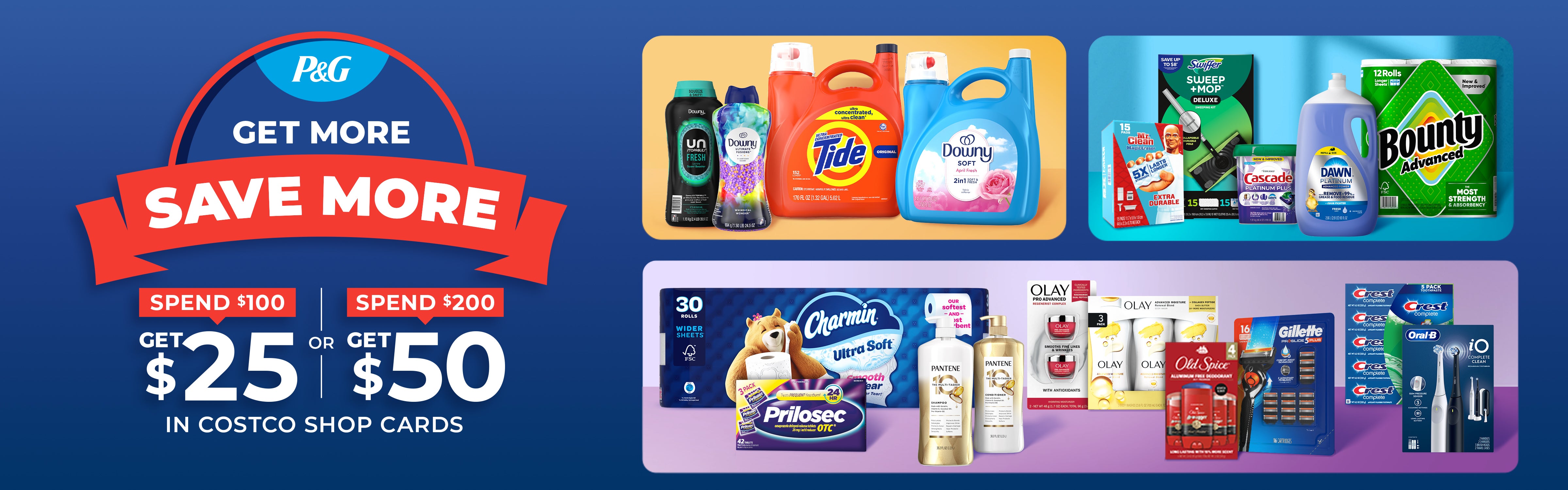 P&G: Get More, Save More. Spend $100, Get $25 or Spend $200, Get $50 in Costco Shop Cards