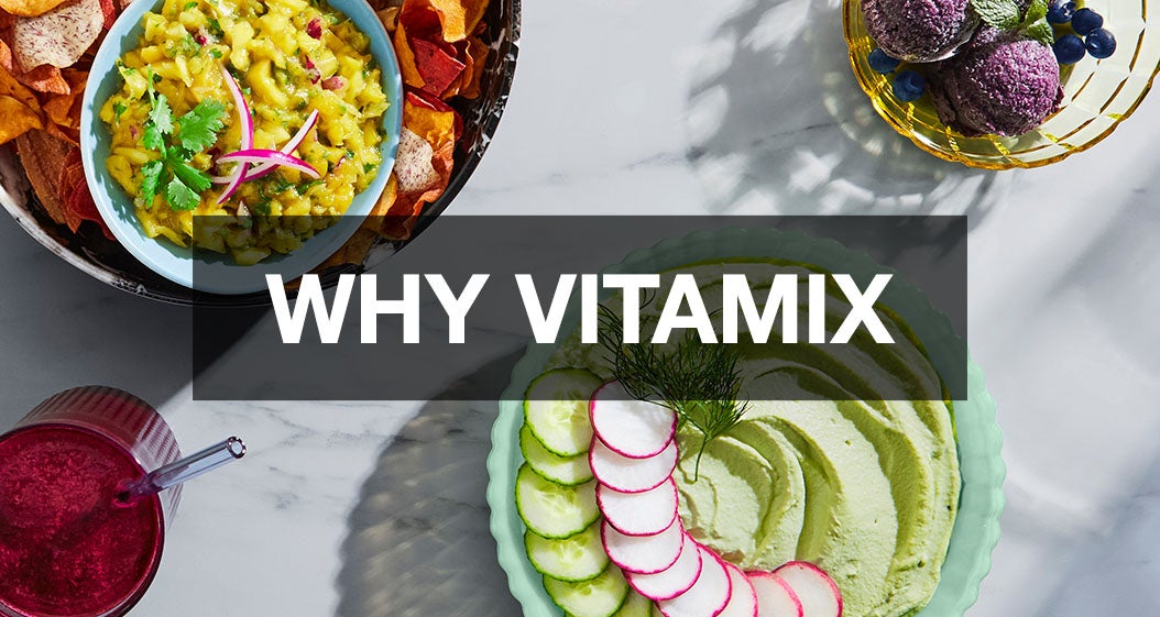 Why Vitamix