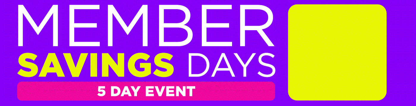 Shop July Member Savings Event!