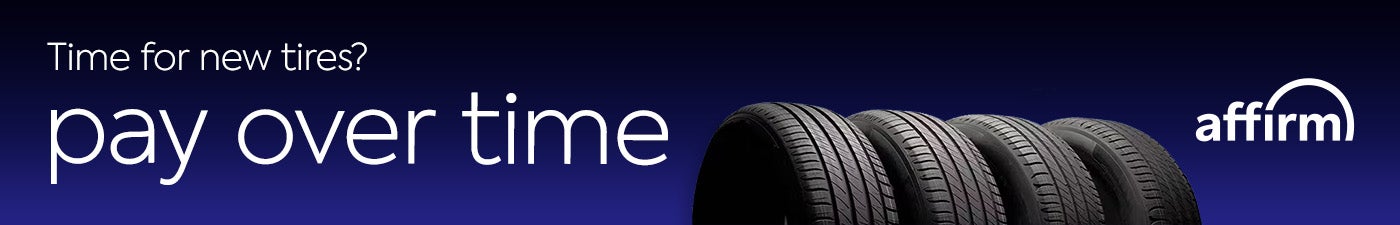 time for new tires?. pay over time