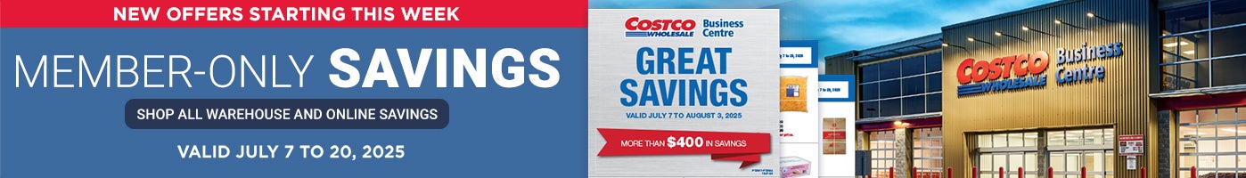 NEW OFFERS STARTING THIS WEEK  Member-only savings Shop all warehouse and online savings Valid July 7 to 20, 2025