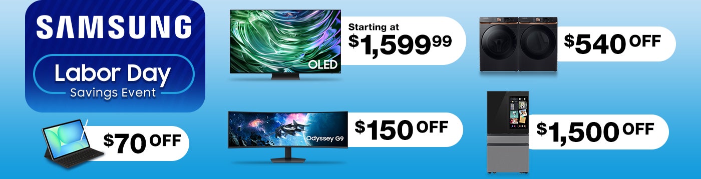 Samsung Labor Day Savings Event. $70 - $1,500 OFF.