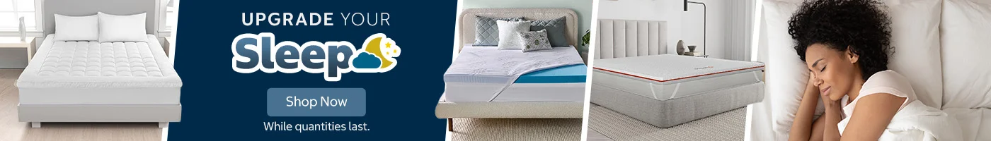 Upgrade Your Sleep. While quantities last. Shop Now.