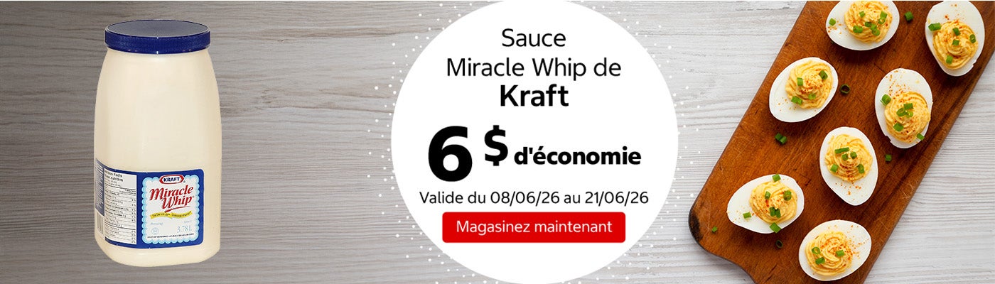 Sauce Miracle Whip  de Kraft 6 $ d'économie. Valide du 08/06/26 au 21/06/26. Magasinez maintenant.