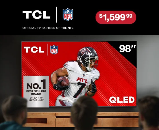 Member value as big as our TV. Get front row seats at home with a 98-inch TCL. Only $1,599.99. TCL official TV partner of the NFL