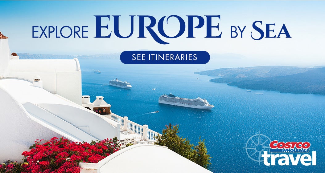 Explore Europe by Sea. See itineraries. Costco Travel.