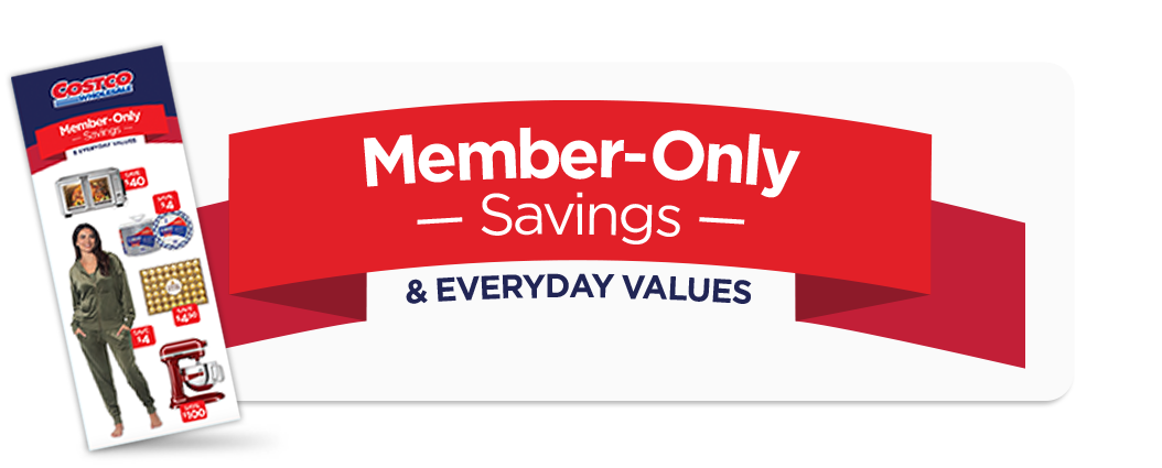  Member-Only Savings and everyday values.
