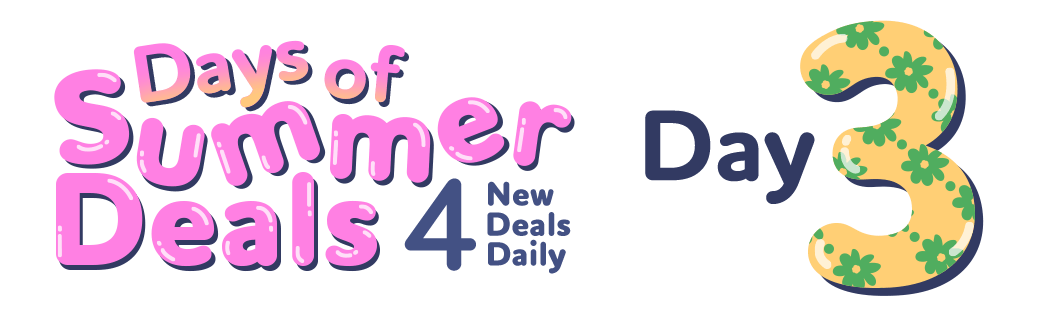 Days of summer deals. 4 new deals daily. Day 3