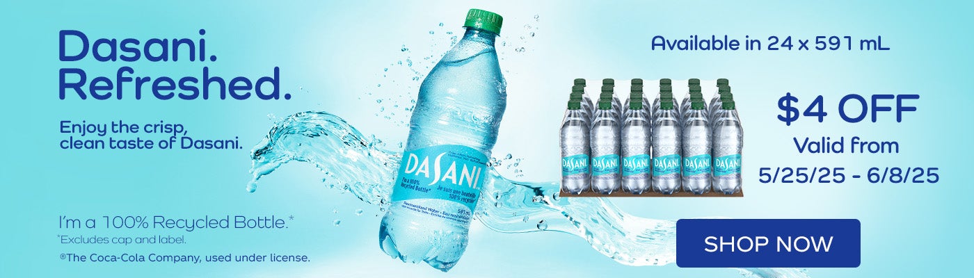 Dasani Refreshed  Enjoy the crisp, clean taste of Dasani.  Available in 24 x 591 mL  $4 OFF Valid from 5/25/25 - 6/8/25 Shop Now