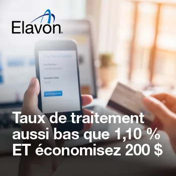 Elavon. Taux de traitement aussi bas que 1,10 % ET économisez 200 $