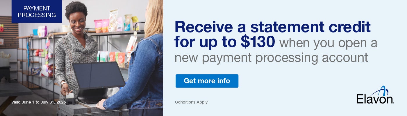 Receive a statement credit for up to $130 when you open a new payment processing account  Get more info Conditions apply