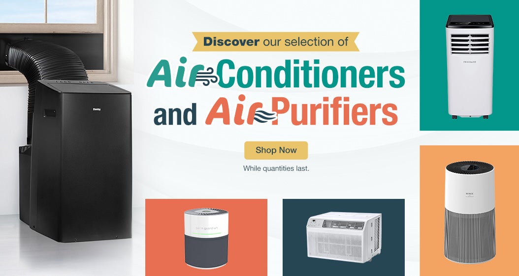 Discover our selection of Air Conditioners and Air Purifiers. While quantities last. Shop Now.