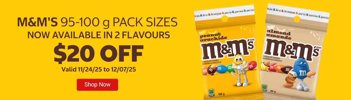 M&M'S 95-100 g PACK SIZES  now available in 4 flavours $20 Off. Valid 11/24/25 to 12/07/25. Shop Now 