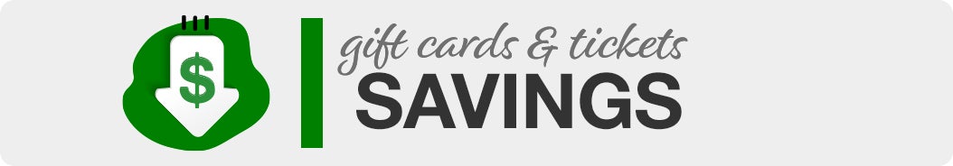 Gift Cards & Tickets Savings