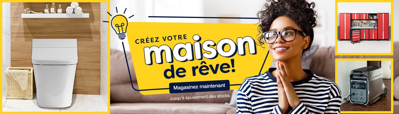 Créez votre maison de rêve! Jusqu'à épuisement des stocks. Magasinez maintenant.