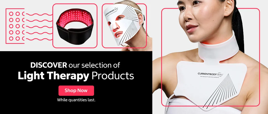 Discover our selection of Light Therapy Products. While quantities last. Shop Now.