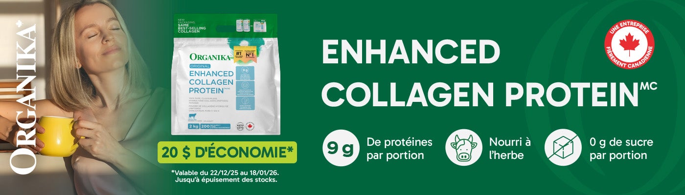 Organika Enhanced Collagen Protein™. 20 $ d'économie.* Magasinez maintenant. *Valable du 22/12/25 au 18/01/26. Jusqu'à epuisement des stocks.