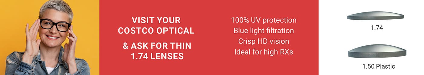 Visit your Costco optical & ask for thin 1.74 Lenses