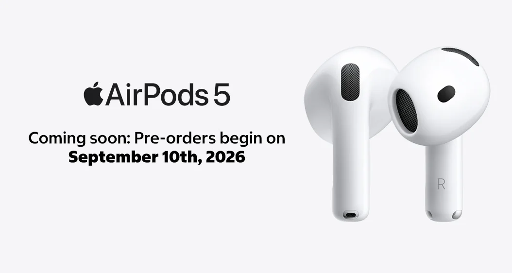 airpods5 Coming soon Pre-orders begin on September 10th, 2026