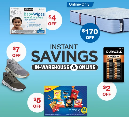 Member-Only Savings In warehouse and online.