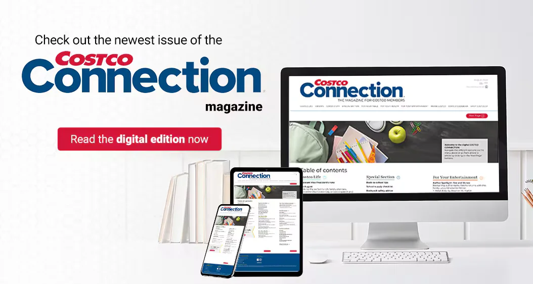 Check out the newest issue of the Costco Connection Magazine  Read the digital edition now