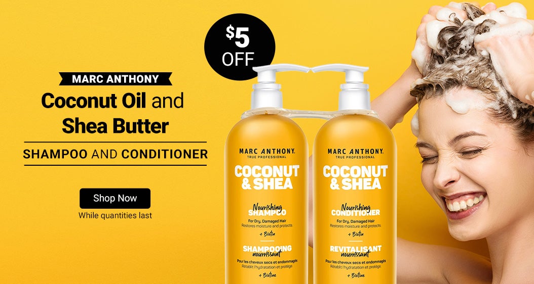 Marc Anthony Coconut Oil and Shea Butter Shampoo and Conditioner. $5.00 OFF. Shop Now. While quantities last.