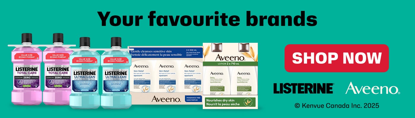 Your favourite brands  SHOP NOW  LISTERINE Aveeno. Kenvue Canada Inc. 2025