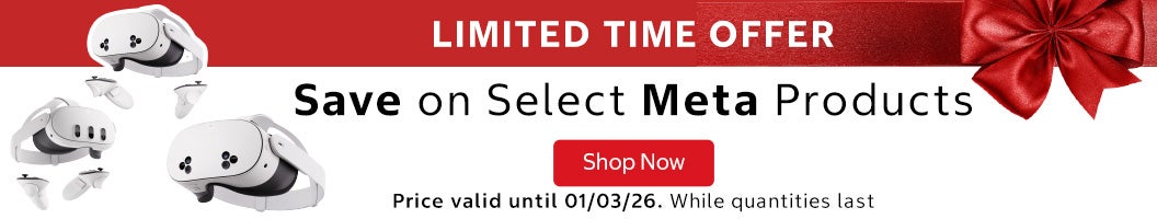 Save on Select Meta Products LIMITED TIME OFFER Price valid until 01/03/26 Shop Now  While quantities last