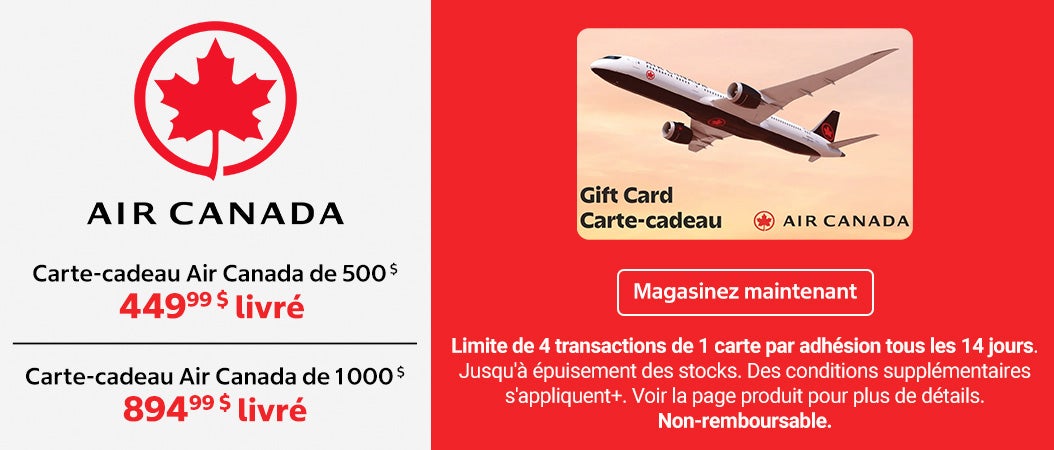 Air Canada. Carte-cadeau Air Canada de 500 $. 449,99 $ livré 1 000 $. 894,99 $ livré. Magasinez maintenant. Limite de 4 transactions de 1 carte par adhésion tous les 14 jours. Jusqu'à épuisement des stocks. Des conditions supplémentaires s'appliquent+. Voir la page produit pour plus de détails. Non-remboursable.