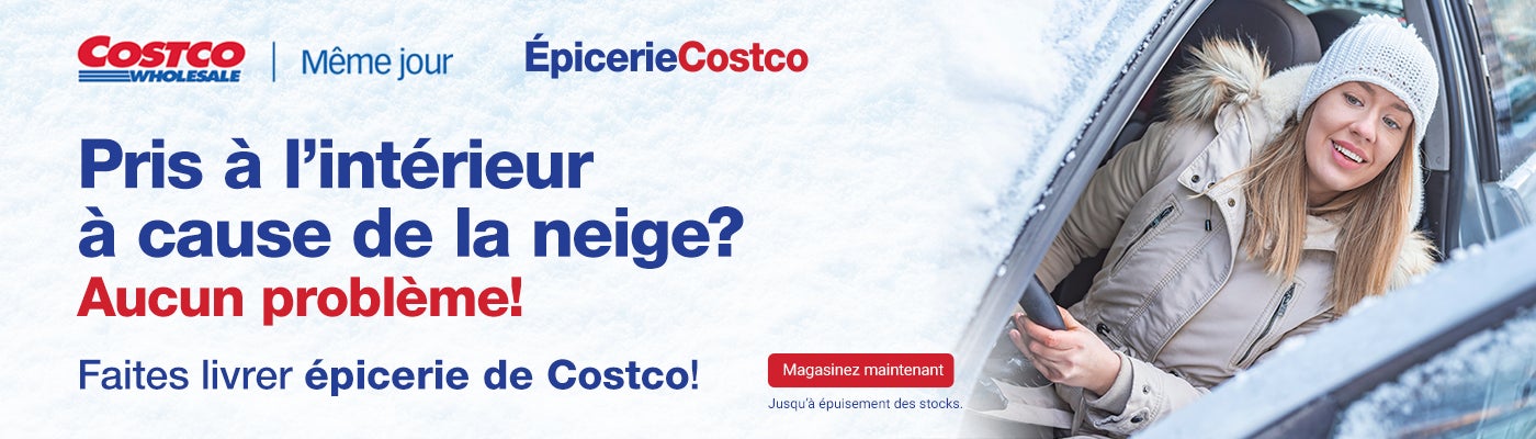 Pris à l’intérieur à cause de la neige? Aucun problème! Faites livrer votre épicerie de Costco aujourd'hui!  Jusqu’à épuisement des stocks.   Magasinez maintenant.