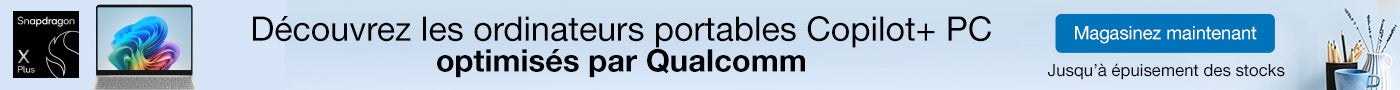 Découvrez les ordinateurs portables Copilot+ PC optimisés par Qualcomm Magasinez maintenant Jusqu'à épuisement des stocks