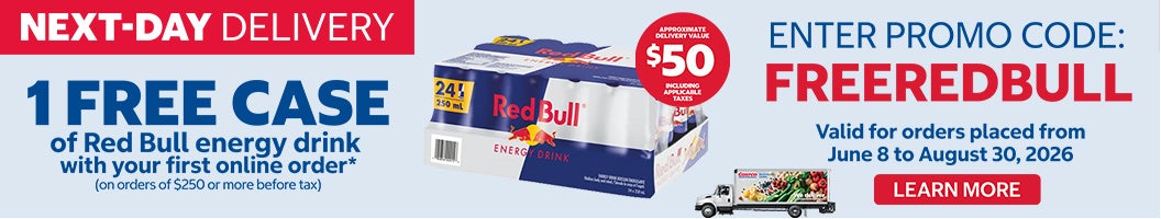 NEXT-DAY DELIVERY 1 FREE CASE of Red Bull energy drink with your first online delivery order* (on orders of $250 or more before tax)  ENTER PROMO CODE: FREEREDBULL Valid from May 13 to July 7, 2024 $50 Approx. Delivery Value Including Applicable Taxes. LEARN MORE