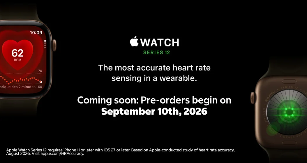 Watch series 12 Coming soon Pre-orders begin on September 10th, 2026