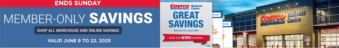 ENDS SUNDAY  Member-only savings Shop all warehouse and online savings Offers valid June 9 to 22, 2025