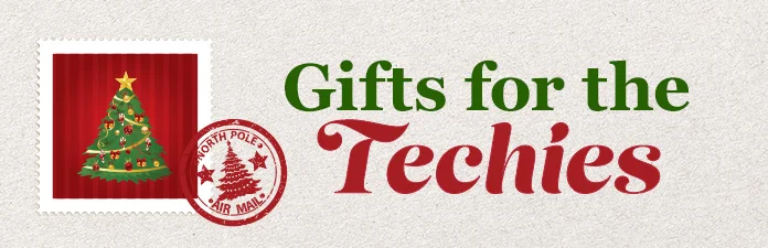 Gifts for the Techies