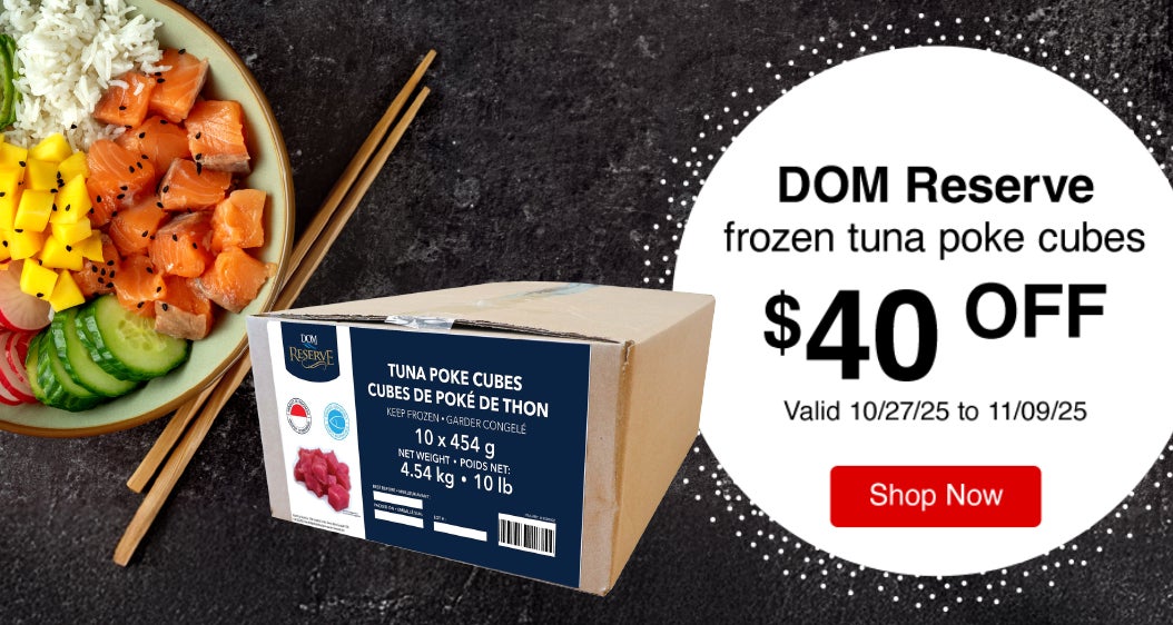 DOM Reserve frozen tuna poke cubes $40 Off. Valid 10/27/25 to 11/09/25. Shop Now