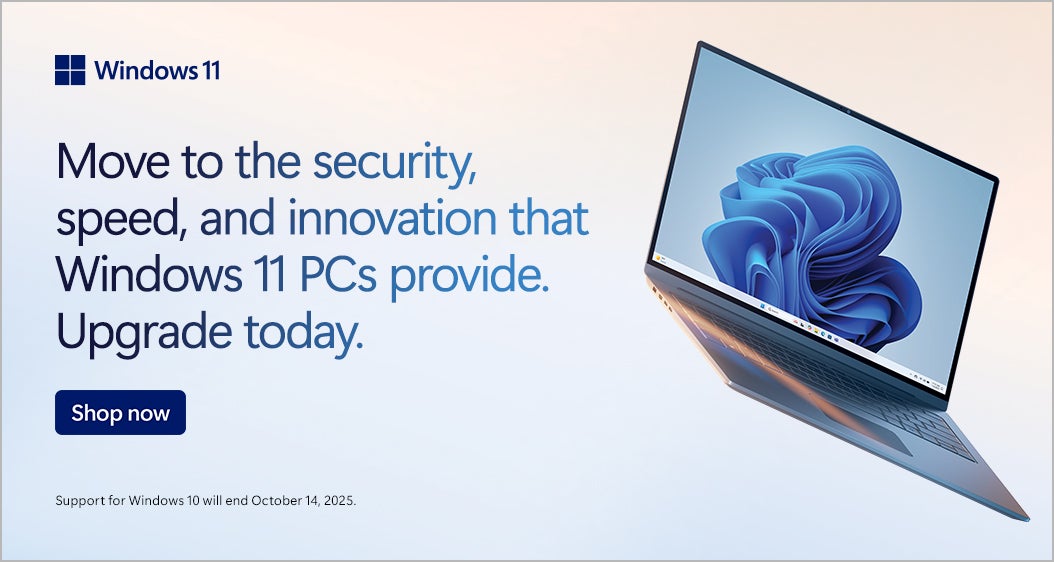 Windows 11  Move to the security , speed and innocation that Windowns 11 PC provides.  