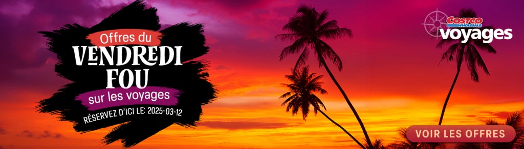 Offres du vendredi fou sur les voyages. Costco Wholesale Voyages. Voir les offres.