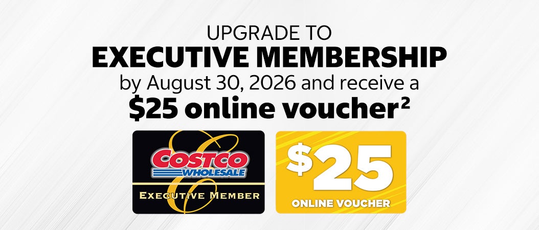 Upgrade to EXECUTIVE MEMBERSHIP by August 30, 2026 and receive a $25 online voucher.