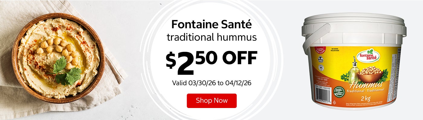 Fontaine Santé traditional hummus $2.50 Off. Valid 03/30/26 to 04/12/26. Shop Now 