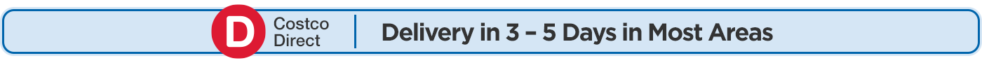 Costco Direct | Delivery in 3-5 Days in Most Areas