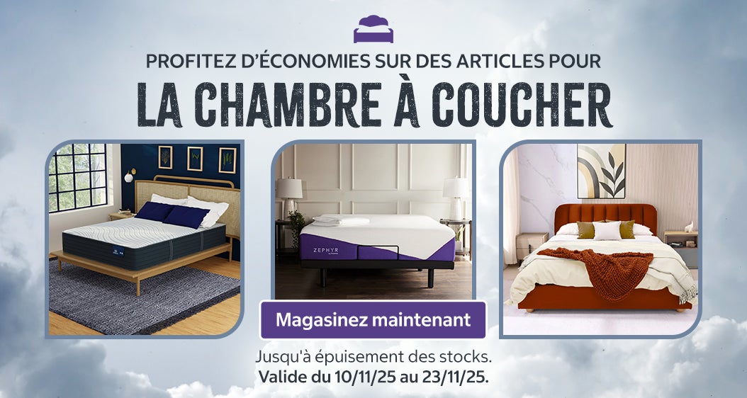 Profitez d’économies sur des articles pour la chambre à coucher  Valide du 10/11/25 au 23/11/25  Jusqu'à épuisement des stocks Magasinez maintenant