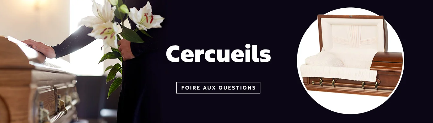Cercueils. Foire aux questions. En savoir plus.