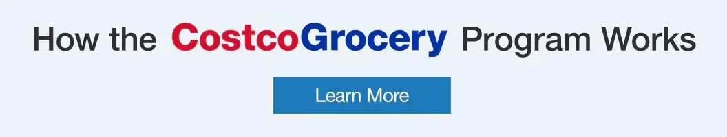 how the costco grocery program works.Learn more