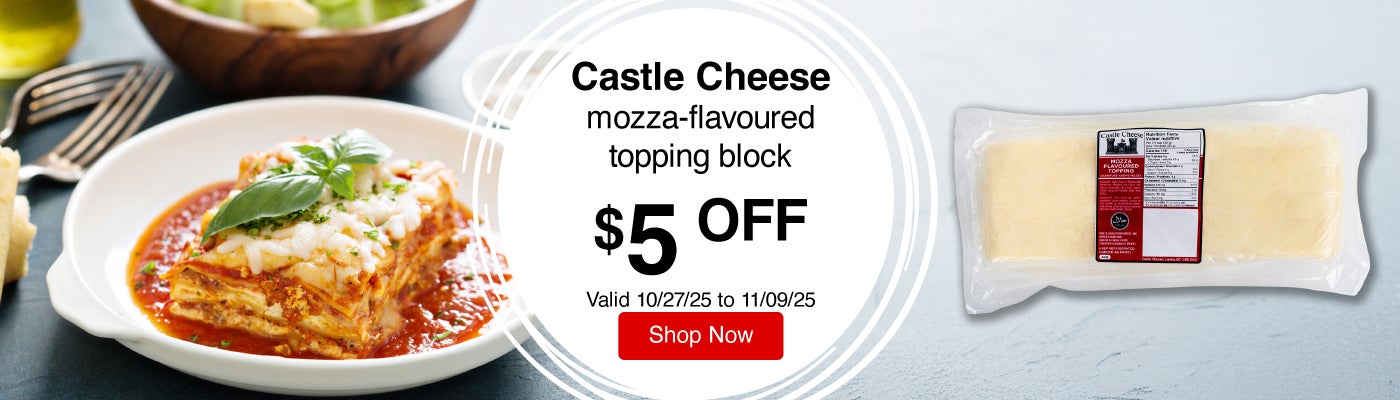 Castle Cheese mozza-flavoured topping block $5 Off. Valid 10/27/25 to 11/09/25. Shop Now