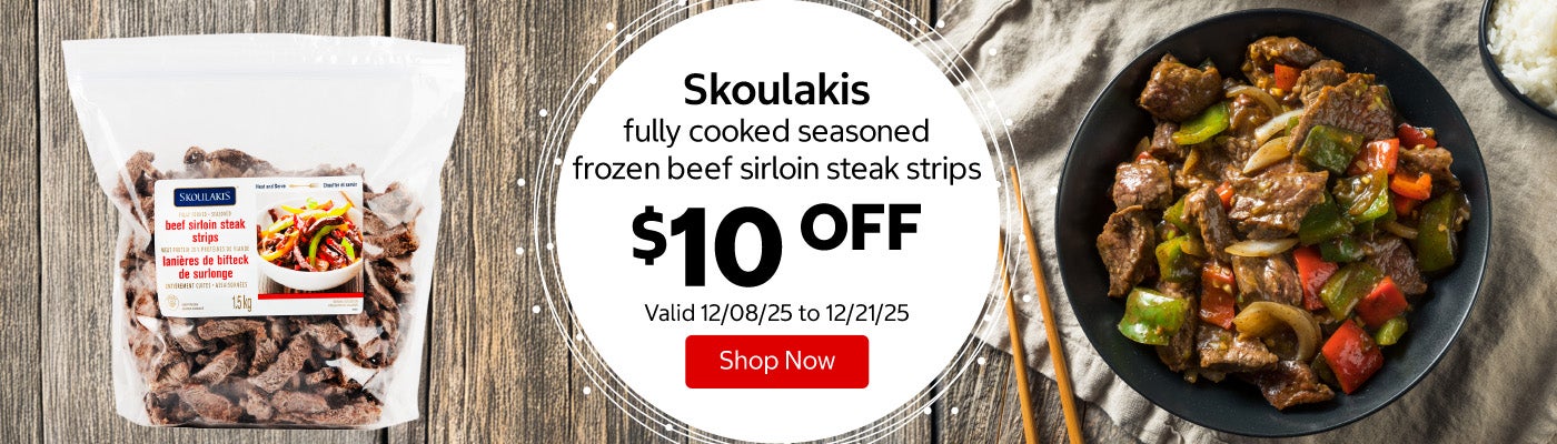 Skoulakis fully cooked seasoned frozen beef sirloin steak strips $10 Off. Valid 12/08/25 to 12/21/25. Shop Now 
