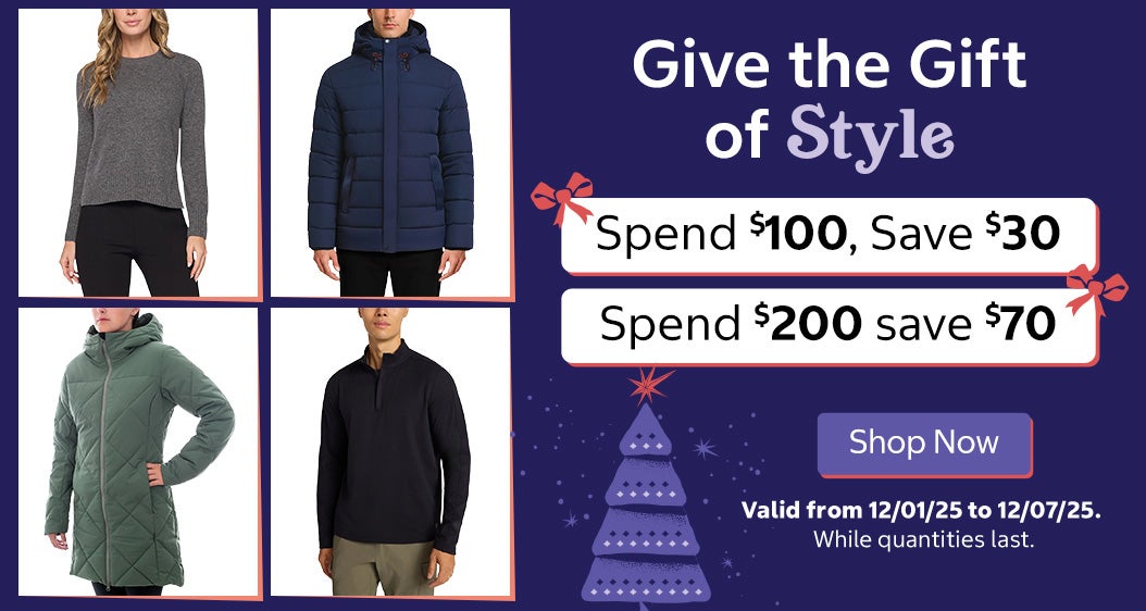 Give the Gift of Style  Spend $100, Save $30  Spend $200 save $70  Shop Now Valid from 12/01/2025 to 12/07/2025. While quantities last.